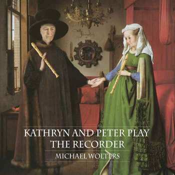 Album Michael Wolters: Kathryn And Peter Play The Recorder