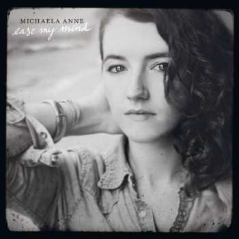 CD Michaela Anne: Ease My Mind 283786