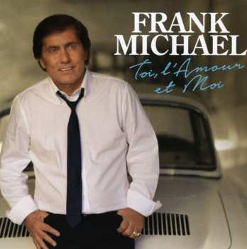 Album Michael,frank: Toi L'amour Et Moi