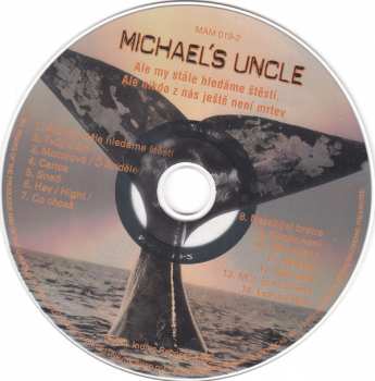 CD Michael's Uncle: Ale My Stále Hledáme Štěstí, Ale Nikdo Z Nás Ještě Není Mrtvev 1512