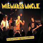 Album Michael's Uncle: Futurum Groundlive