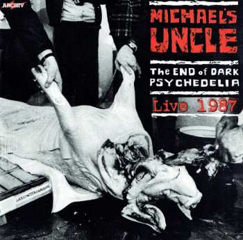 Album Michael's Uncle: The End Of Dark Psychedelia