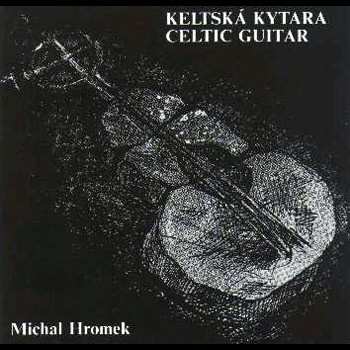 LP Michal Hromek: Keltská Kytara = Celtic Guitar 43405