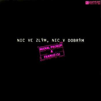 Album Michal Prokop: Nic Ve Zlým, Nic V Dobrým