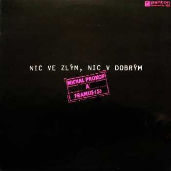 LP Michal Prokop: Nic Ve Zlým, Nic V Dobrým 97688