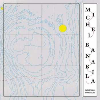 Album Michel Banabila: Wah-Wah Whispers