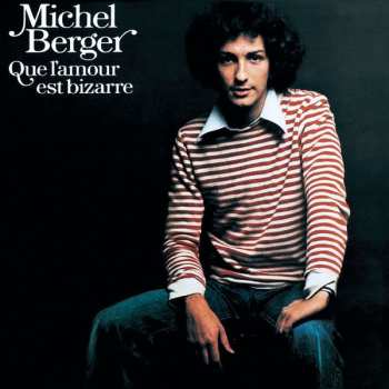 Album Michel Berger: Que L'amour Est Bizarre
