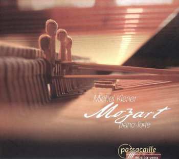 Michel Kiener: Mozart Piano- Forte