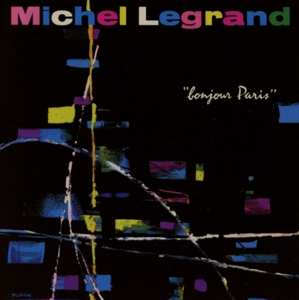 Album Michel Legrand Et Sa Grande Formation: Bonjour Paris