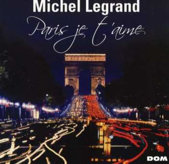 Album Michel Legrand Et Sa Grande Formation: Paris Je T’aime