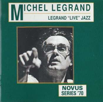 Album Michel Legrand: Legrand "Live" Jazz