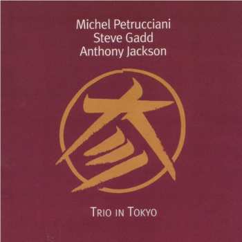 CD Michel Petrucciani: Trio In Tokyo