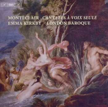 Album Michel Pignolet de Montéclair: Cantates À Voix Seule