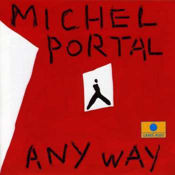 Album Michel Portal: Any Way