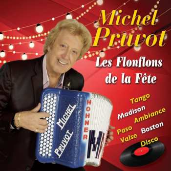 Album Michel Pruvot: Les Flonflons De La Fête