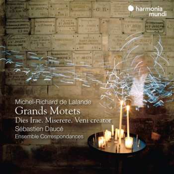 Album Michel Richard Delalande: Grands Motets - Dies Irae. Miserere. Veni Creator