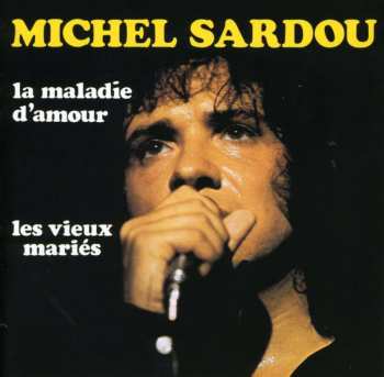 CD Michel Sardou: La Maladie D'amour 531346