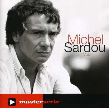 Album Michel Sardou: Master Serie Vol. 1