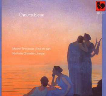 Album Michel Tirabosco Chetelain: L’heure Bleue-flute Et Harpe