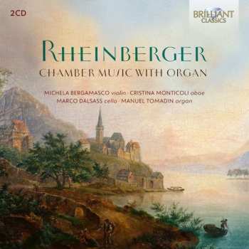 Album Michela/crist Bergamasco: Rheinberger: Chamber Music With Organ