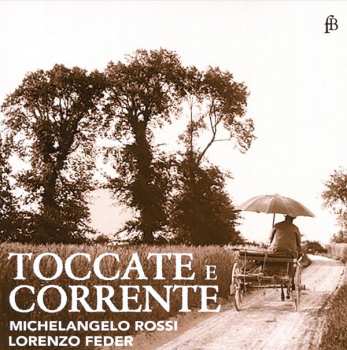 Album Michelangelo Rossi: Toccate E Corrente
