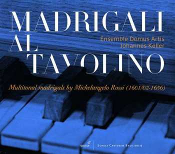 Album Michelangelo Rossi: Multitonale Madrigale - Madrigali Al Tavolino