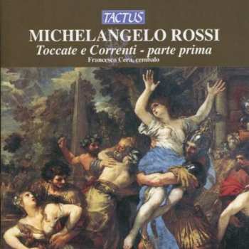 Album Michelangelo Rossi: Toccate E Correnti Vol.1