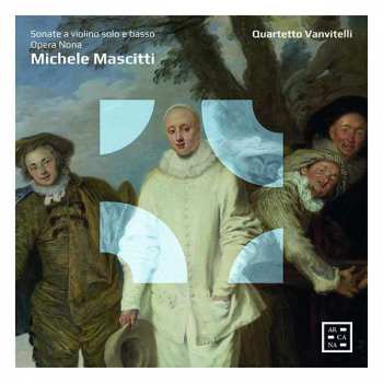 CD Michele Mascitti: Sonate A Violino Solo E Basso, Opera Nona 493224