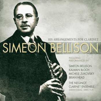 Album Michele Zukovsky: Simeon Bellison: His Arrangements For Clarinet
