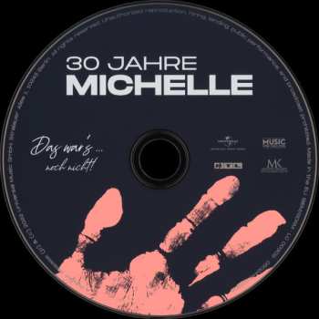 CD Michelle: 30 Jahre Michelle - Das War's ... Noch Nicht! 459350