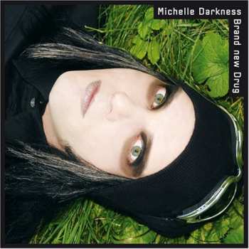 Michelle Darkness: Brand New Drug