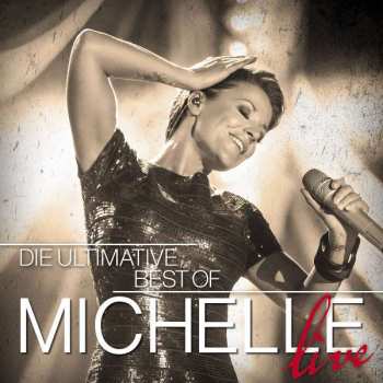 2CD Michelle: Die Ultimative Best Of Michelle - Live 189931