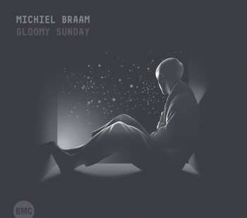 Album Michiel Braam: Gloomy Sunday