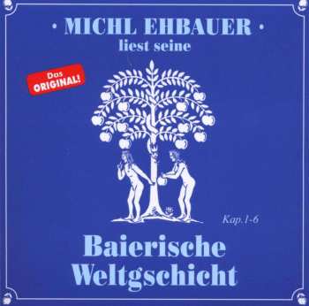 CD Michl Ehbauer: Baierische Weltgschicht Kap. 1 - 6 513698