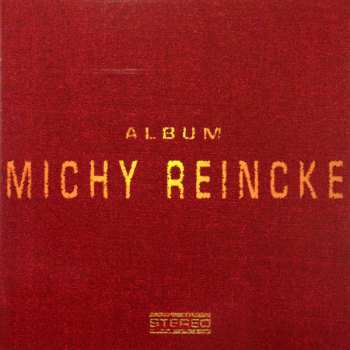Album Michy Reincke: Album