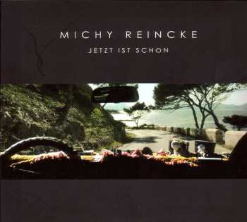 CD Michy Reincke: Jetzt Ist Schön 517416