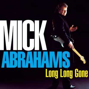 Album Mick Abrahams: Long Long Gone
