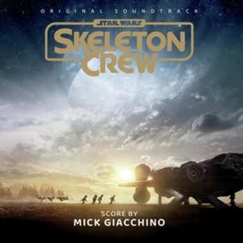 Album Mick Giacchino: Star Wars: Skeleton Crew (Original Soundtrack)