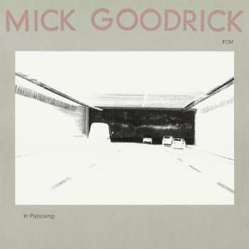 Album Mick Goodrick: In Pas(s)ing