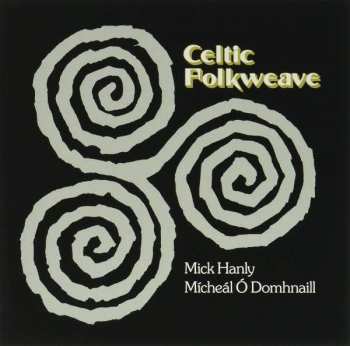 CD Mick Hanly: Celtic Folkweave 488703
