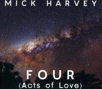 Album Mick Harvey: Four (Acts Of Love)