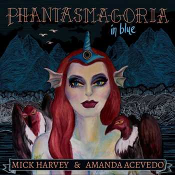 CD Mick Harvey: Phantasmagoria In Blue 442684