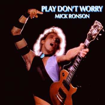 LP Mick Ronson: Play Don't Worry LTD | CLR 353248