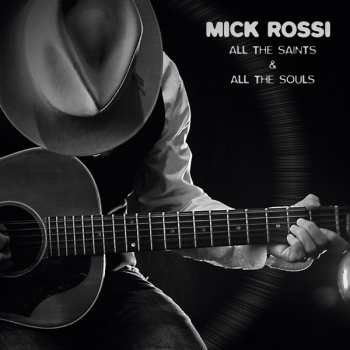Album Mick Rossi: All The Saints And All The Souls