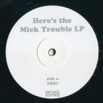 LP Mick Trouble: Here's The Mick Trouble LP 67461