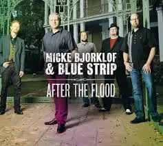 Micke Björklöf & Blue Strip: After The Flood