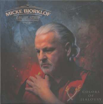Album Micke Björklöf & Blue Strip: Colors Of Jealousy