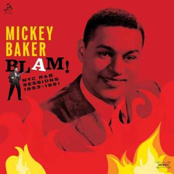 LP Mickey Baker: Blam! NYC R&B Sessions 1953-1961 535816