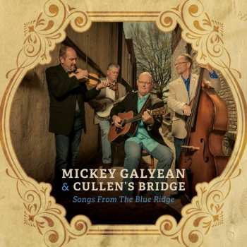 Album Mickey Galyean & Cullen's Bridge: Songs From The Blue Ridge