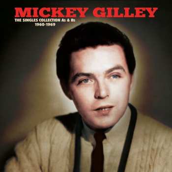 Album Mickey Gilley: The Singles Collection A's & B's 1960-1969